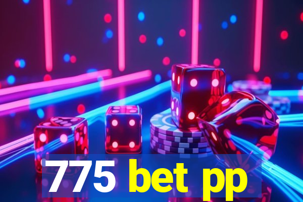 775 bet pp